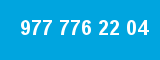 977 776 22 04